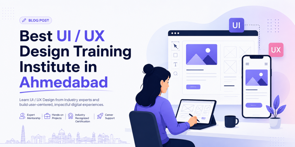 Best UI UX Design Training Institute in Ahmedabad
